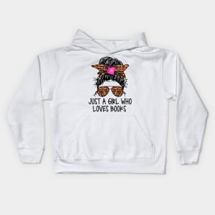 Just A Girl Who Loves Books Funny Messy Bun For Bookworm Kids Hoodie